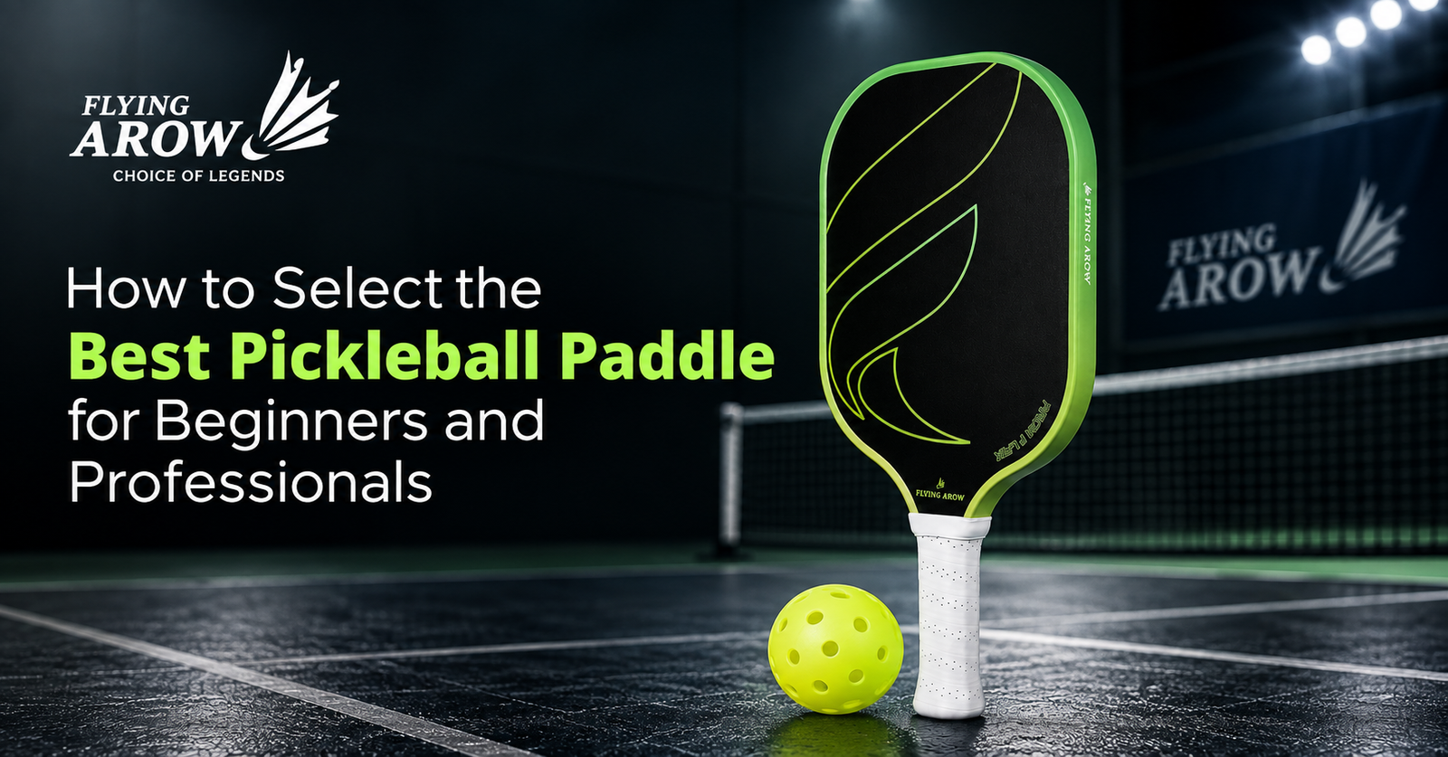How to Select the Best Pickleball Paddle for Beginners and Professionals